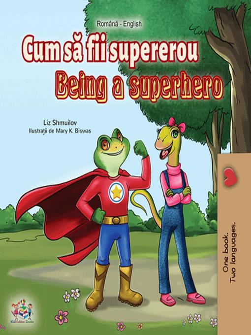 Title details for Cum să fii un supererou Being a Superhero by Liz Shmuilov - Available